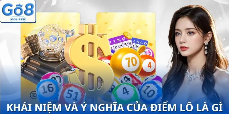 Khái quát điểm lô là gì