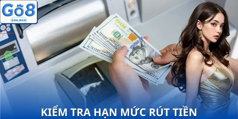 Kiểm tra từng hạn mức nhận tiền về mỗi ngày