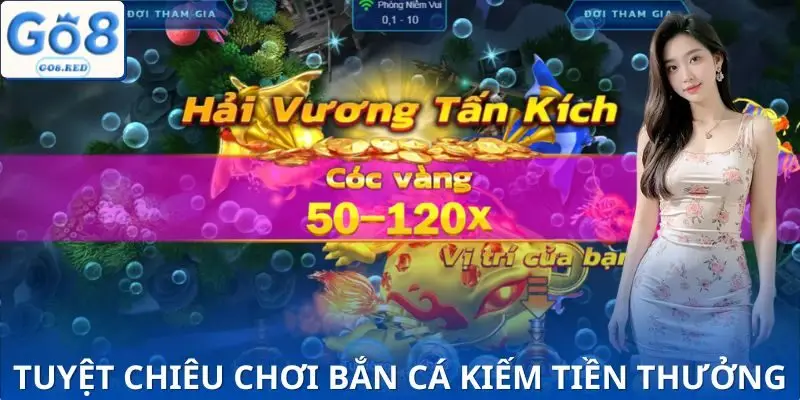 Tuyệt chiêu giúp bạn hóa thân thành vua săn đại dương bất khả chiến bại