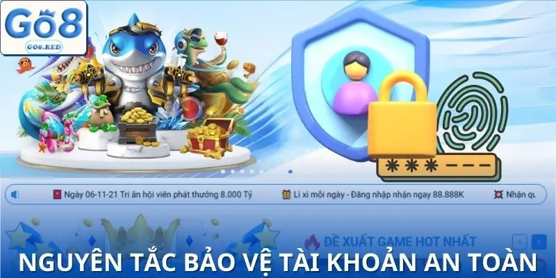 Vài nguyên tắc chính trong tính năng bảo vệ tài khoản của bạn