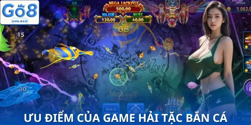 Những nét cuốn hút riêng của Hải Tặc Bắn Cá